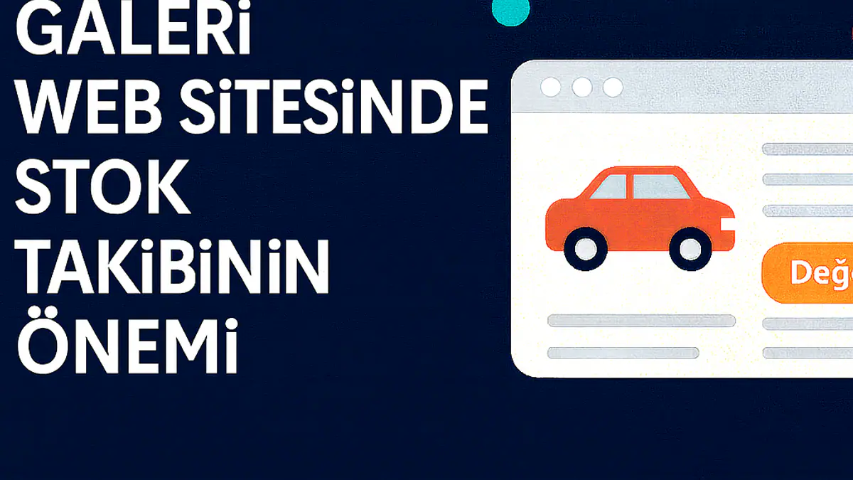 Galeri Sitesinde Stok Senkronizasyonu ve Güncellik