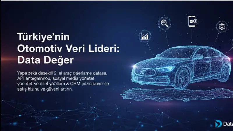 Türkiye’nin Otomotiv Veri Lideri: Data Değer